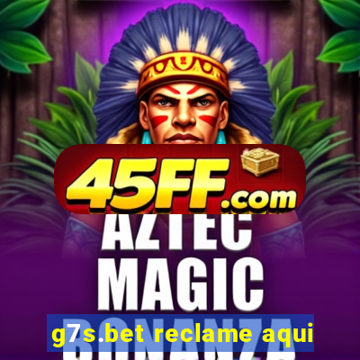g7s.bet reclame aqui